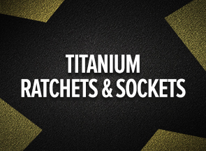 Titanium Ratchets & Sockets